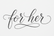 For Her - Home